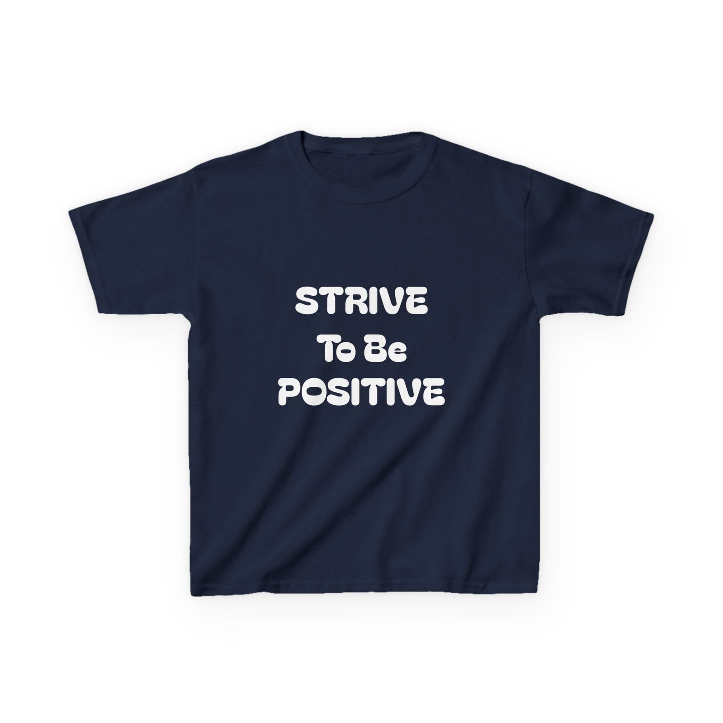 Strive To Be Positive Kids Cotton Tee Shirt