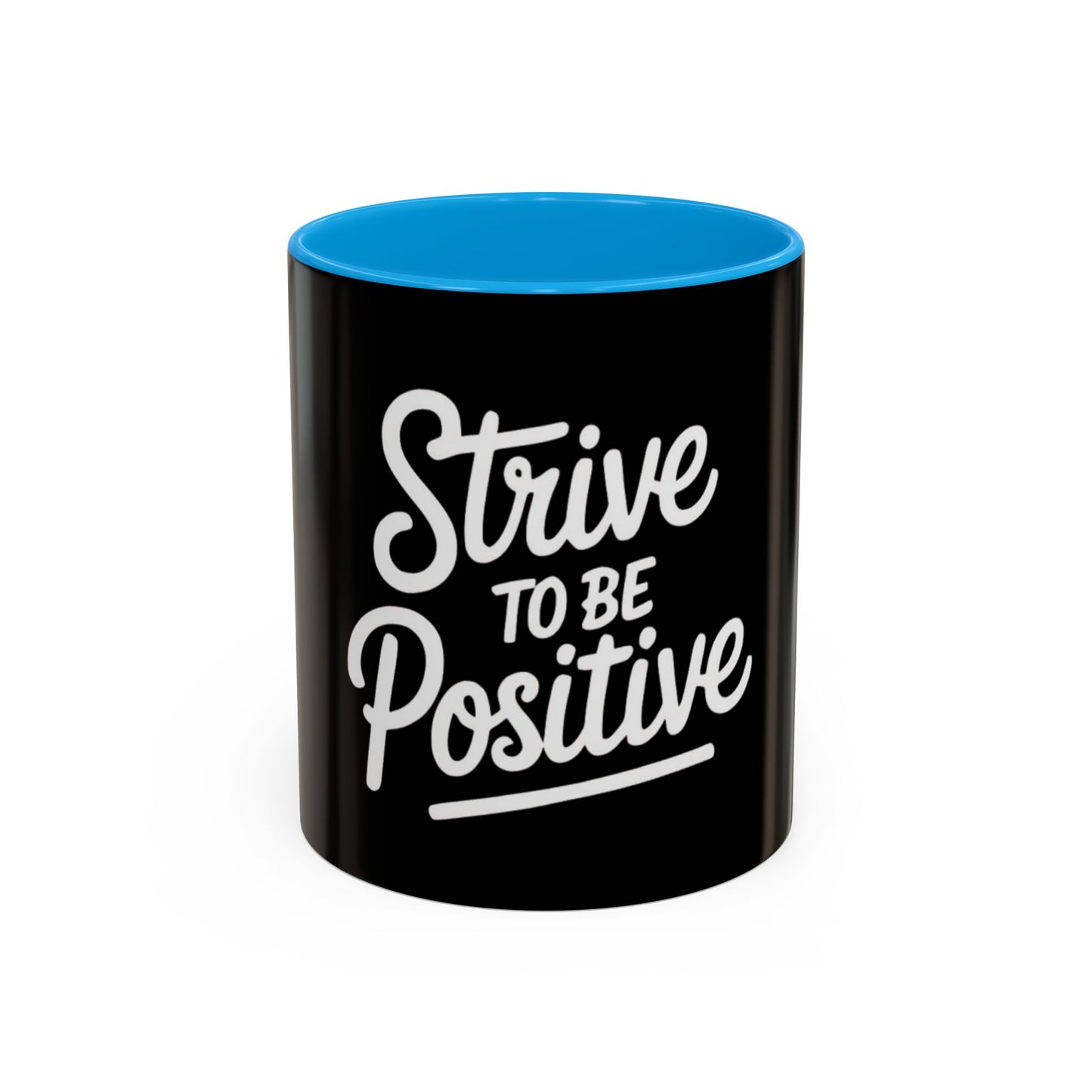 Positive Vibe Coffee Mug - Strive to Be Positive
