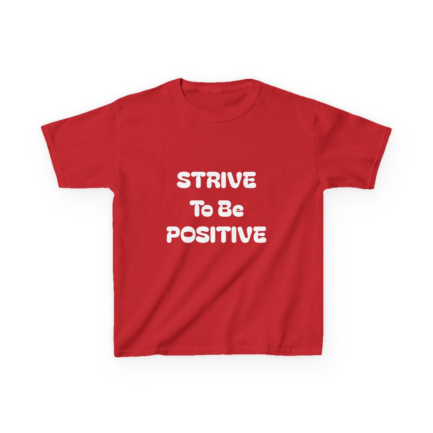 Strive To Be Positive Kids Cotton Tee Shirt