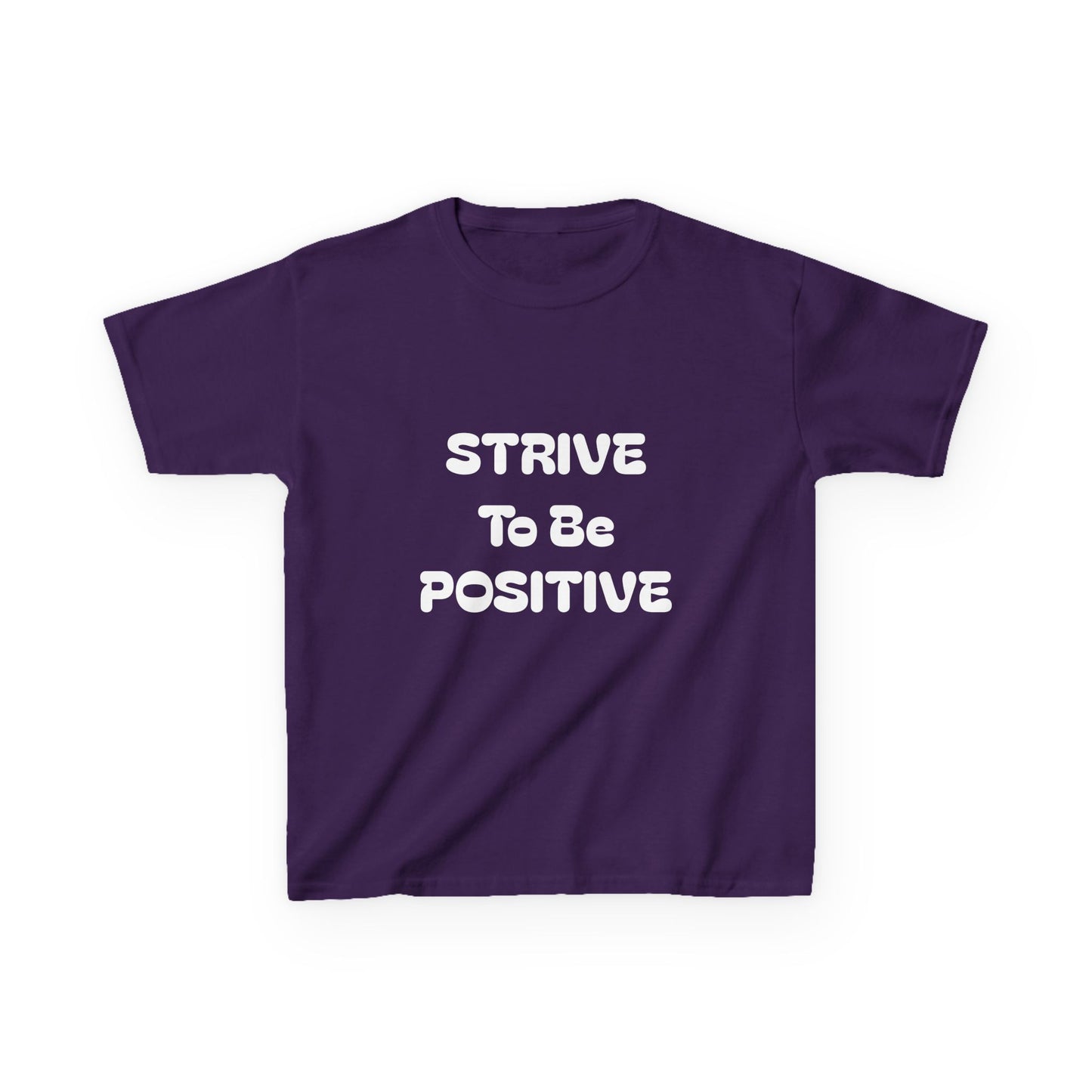 Strive To Be Positive Kids Cotton Tee Shirt