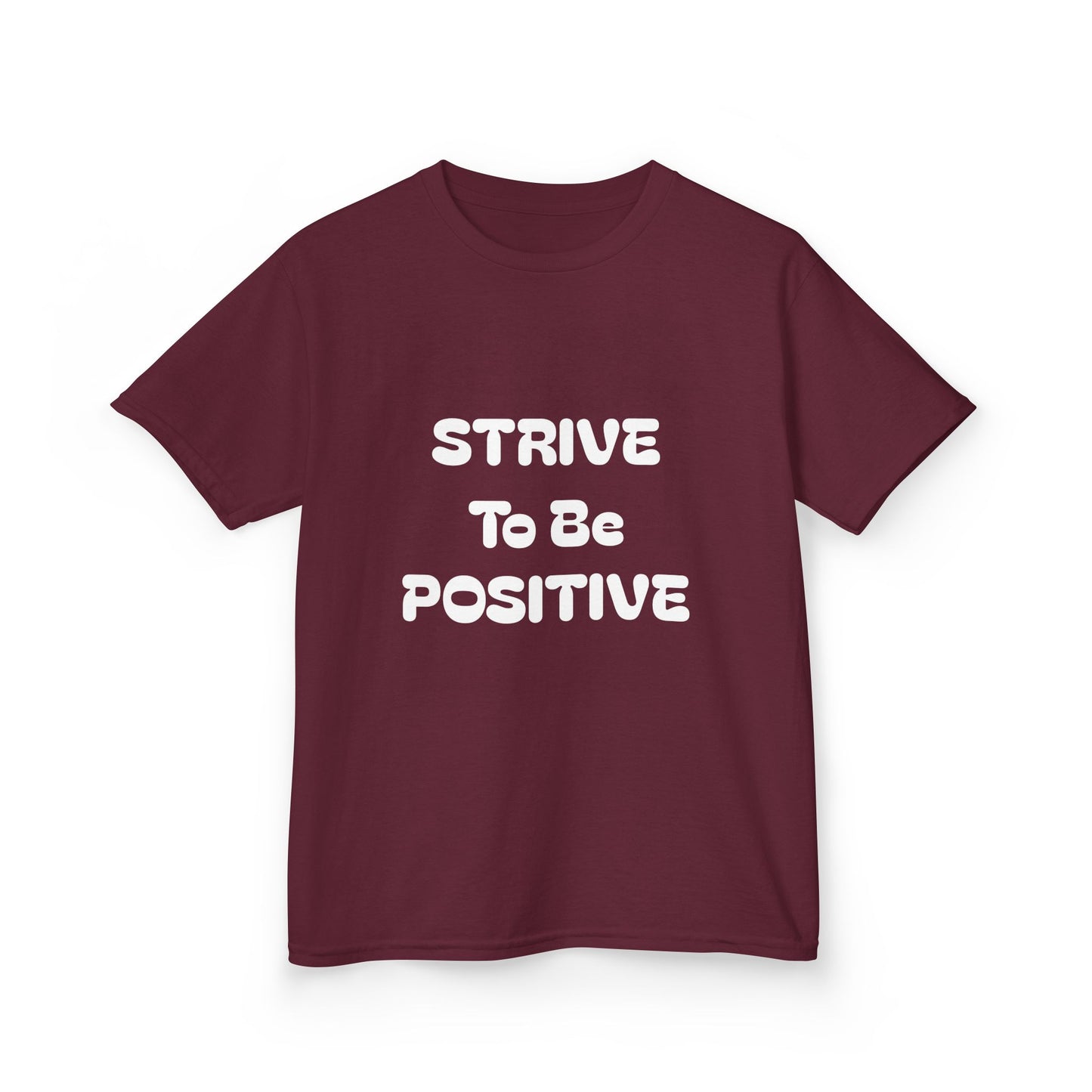 Strive To Be Positive Kids Cotton Tee Shirt