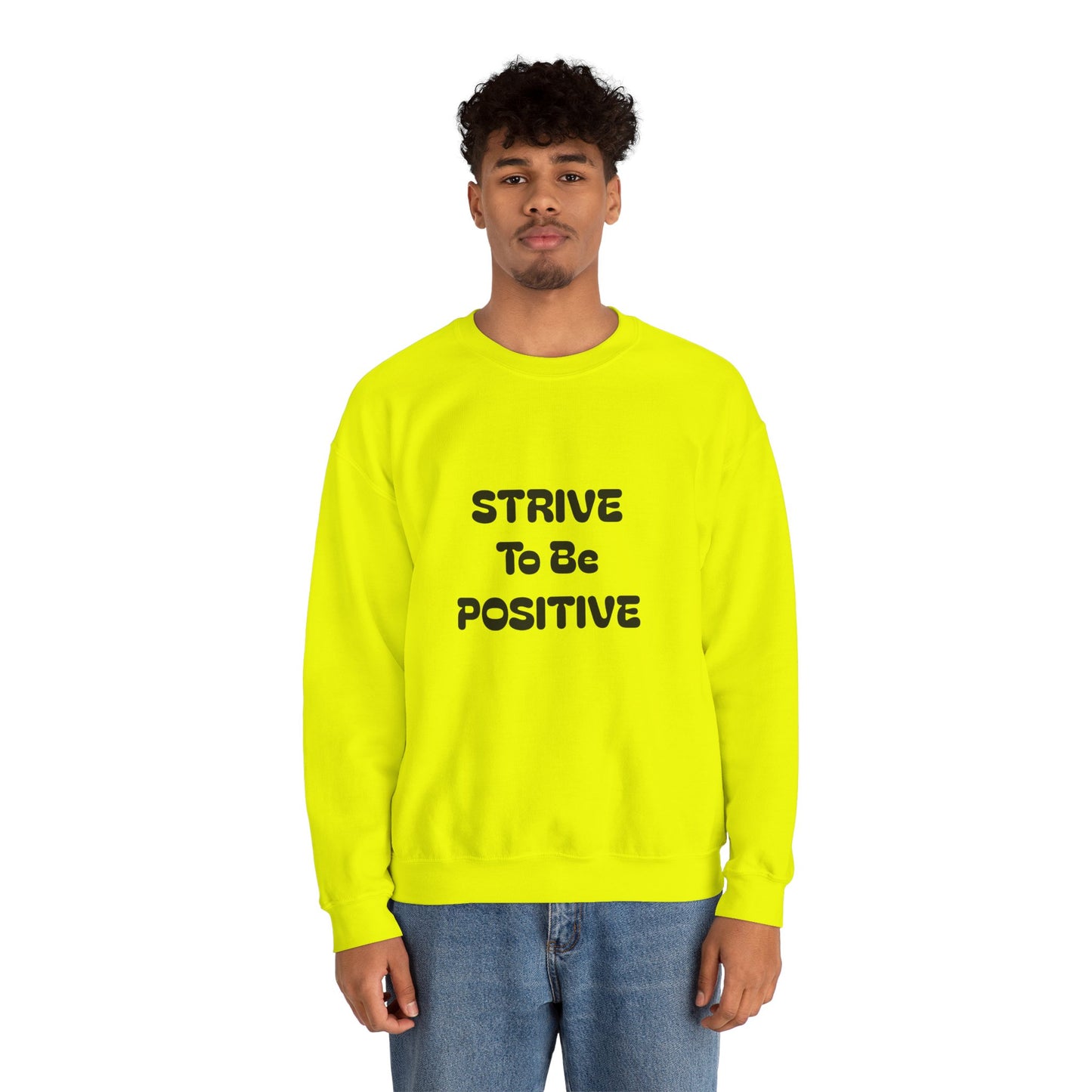Strive To Be Positive Unisex Crewneck Sweatshirt