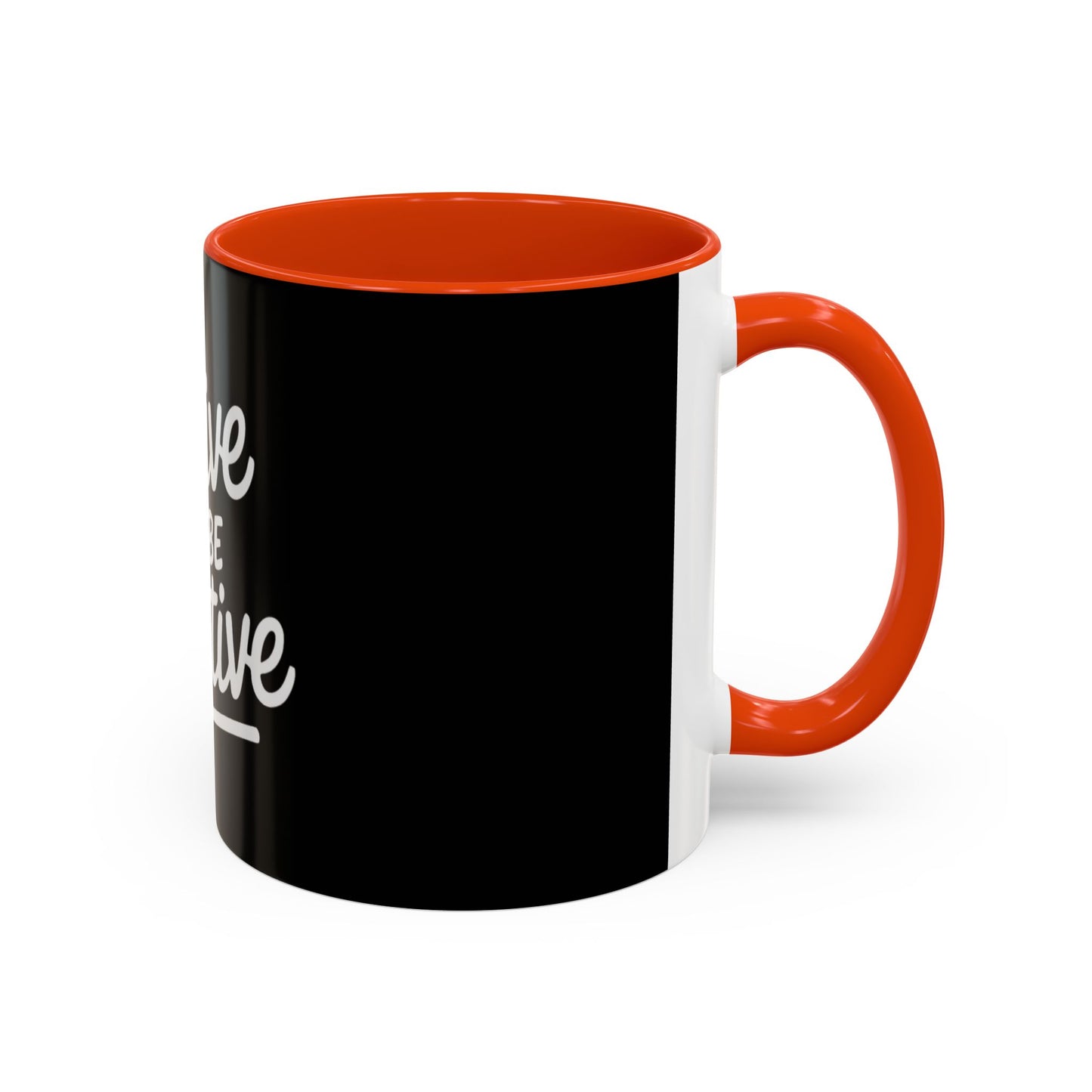Positive Vibe Coffee Mug - Strive to Be Positive