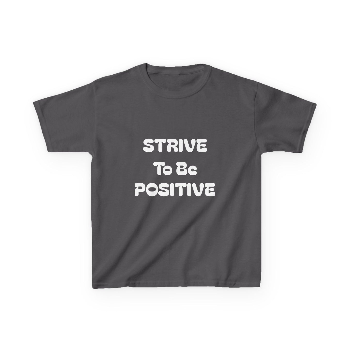 Strive To Be Positive Kids Cotton Tee Shirt
