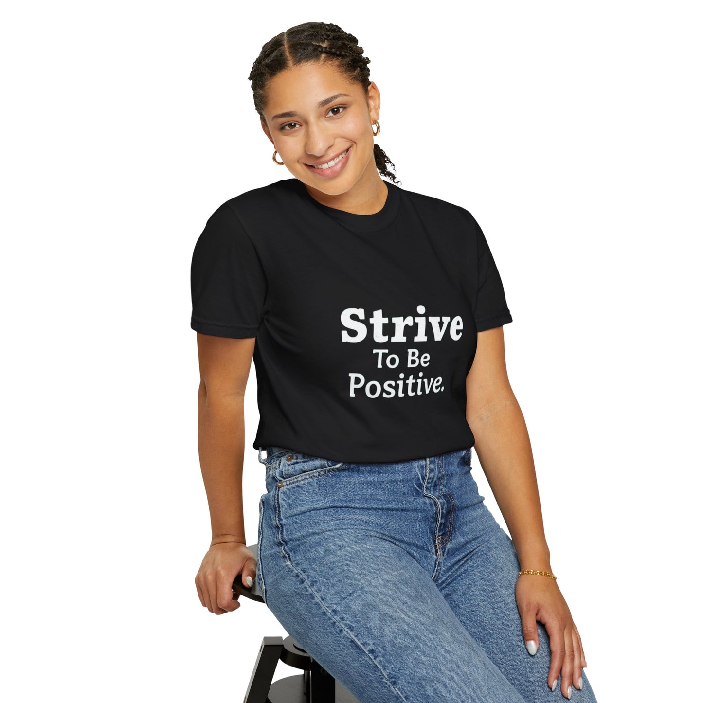 Strive To Be Positive Unisex T-Shirt