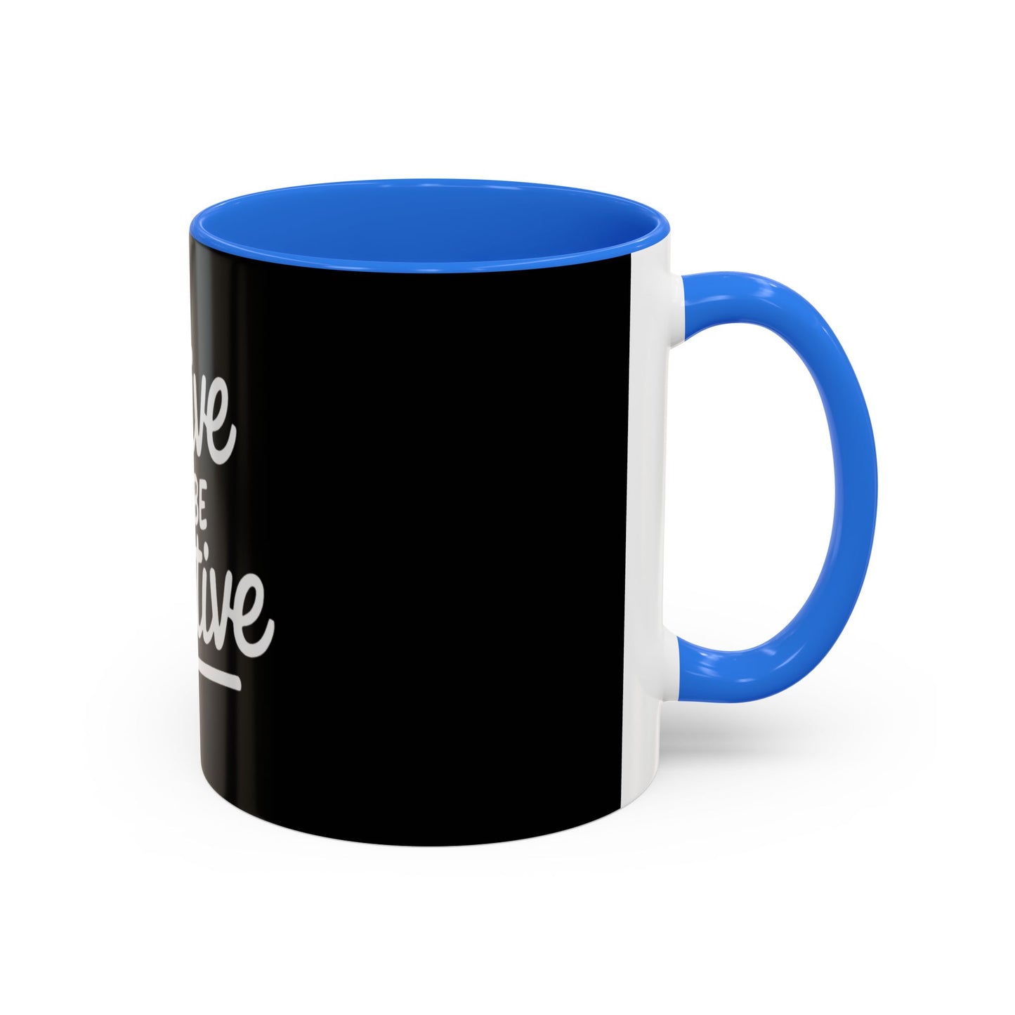Positive Vibe Coffee Mug - Strive to Be Positive