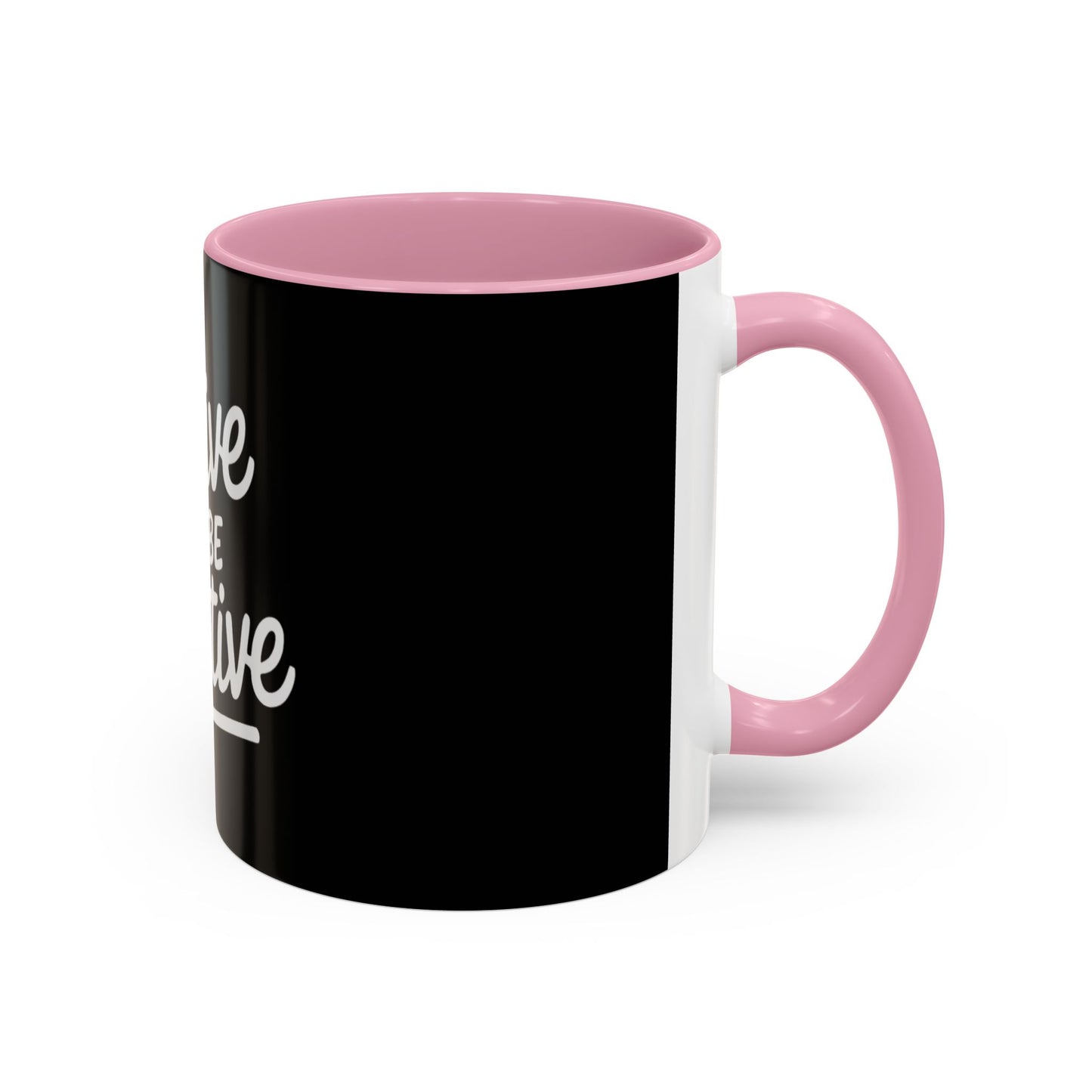 Positive Vibe Coffee Mug - Strive to Be Positive