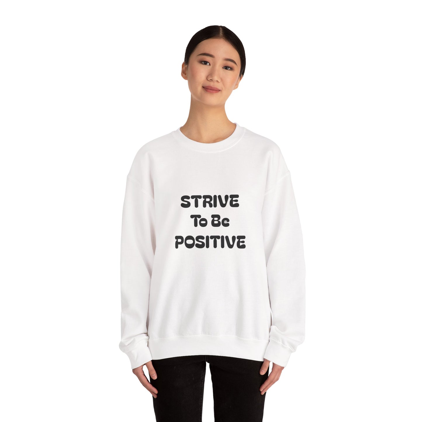 Strive To Be Positive Unisex Crewneck Sweatshirt