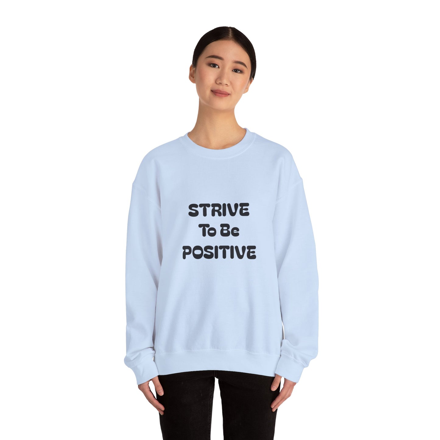 Strive To Be Positive Unisex Crewneck Sweatshirt