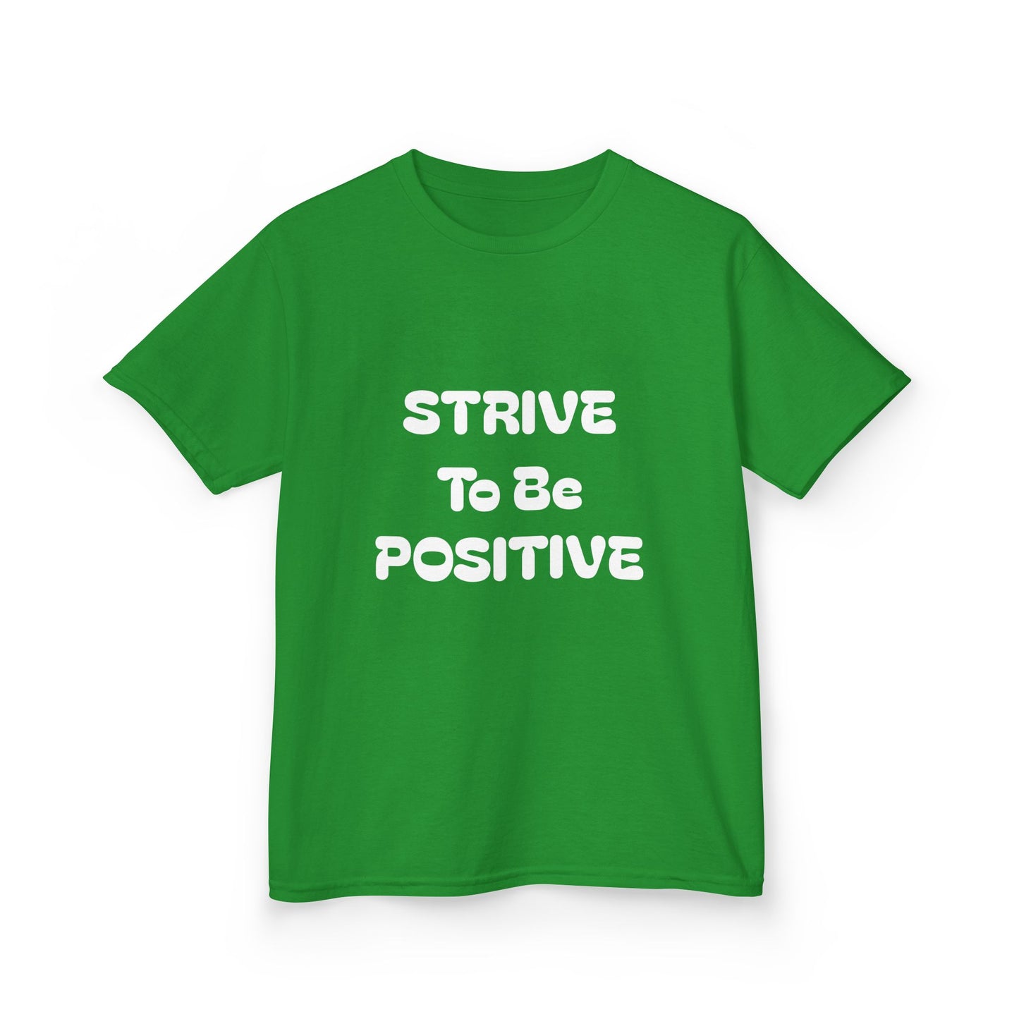 Strive To Be Positive Kids Cotton Tee Shirt