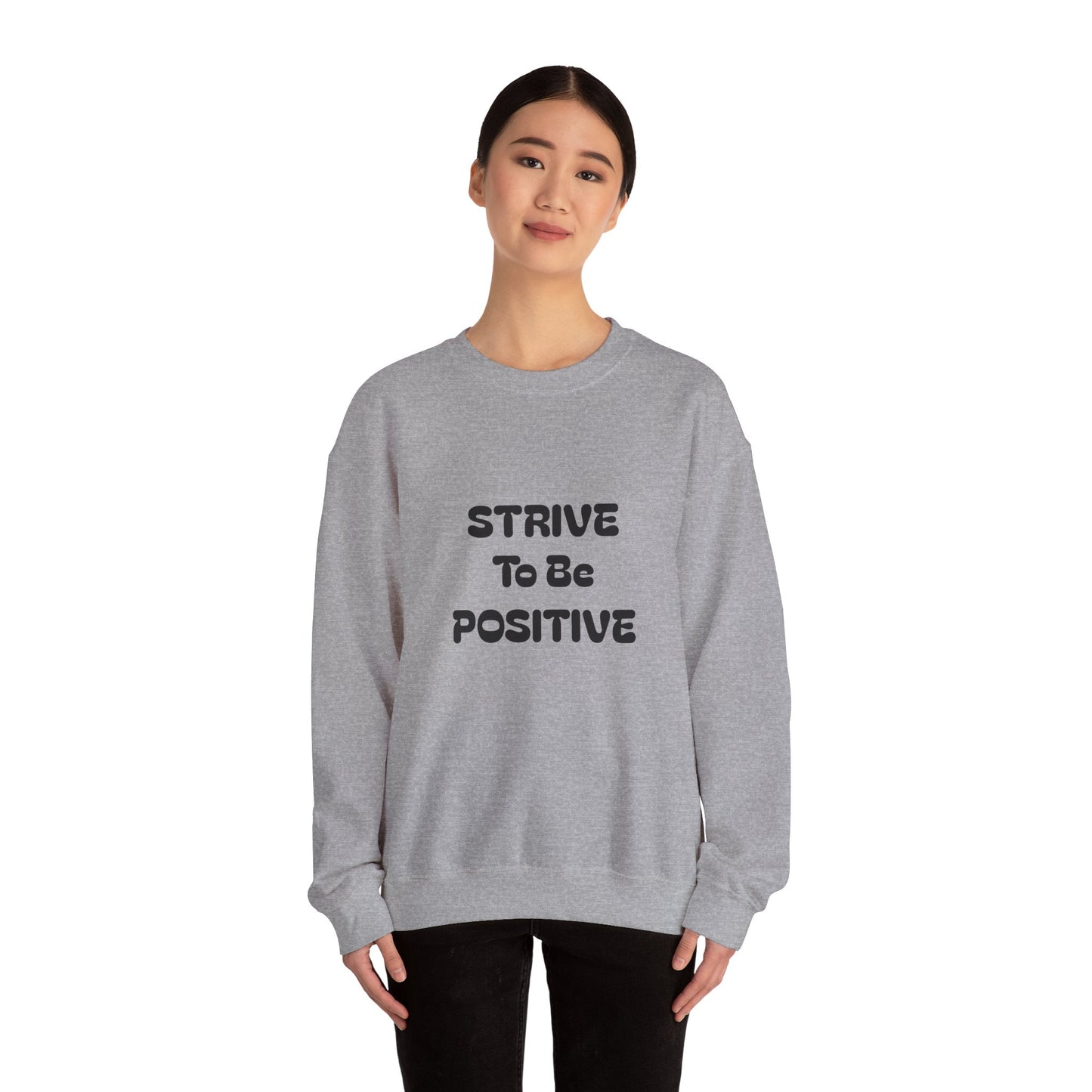 Strive To Be Positive Unisex Crewneck Sweatshirt