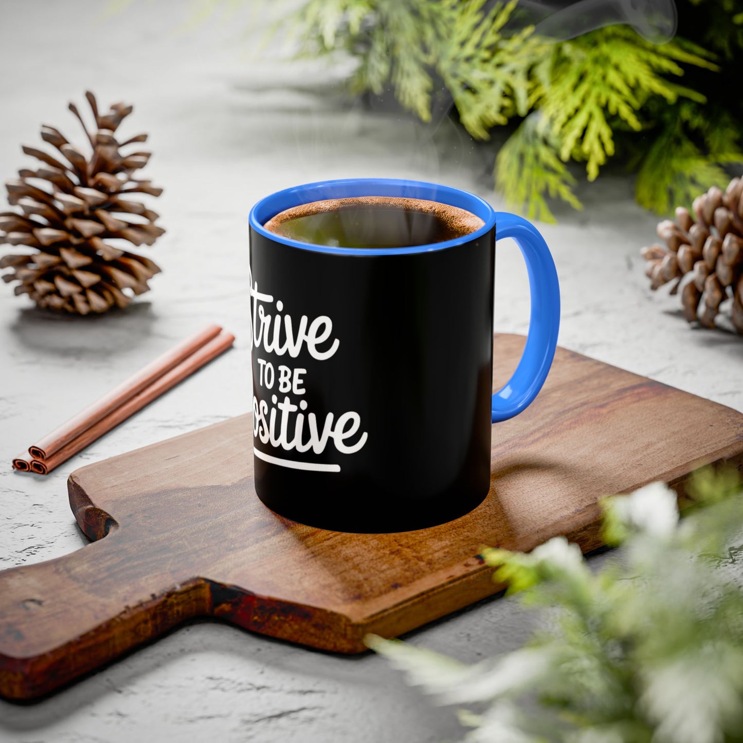 Positive Vibe Coffee Mug - Strive to Be Positive