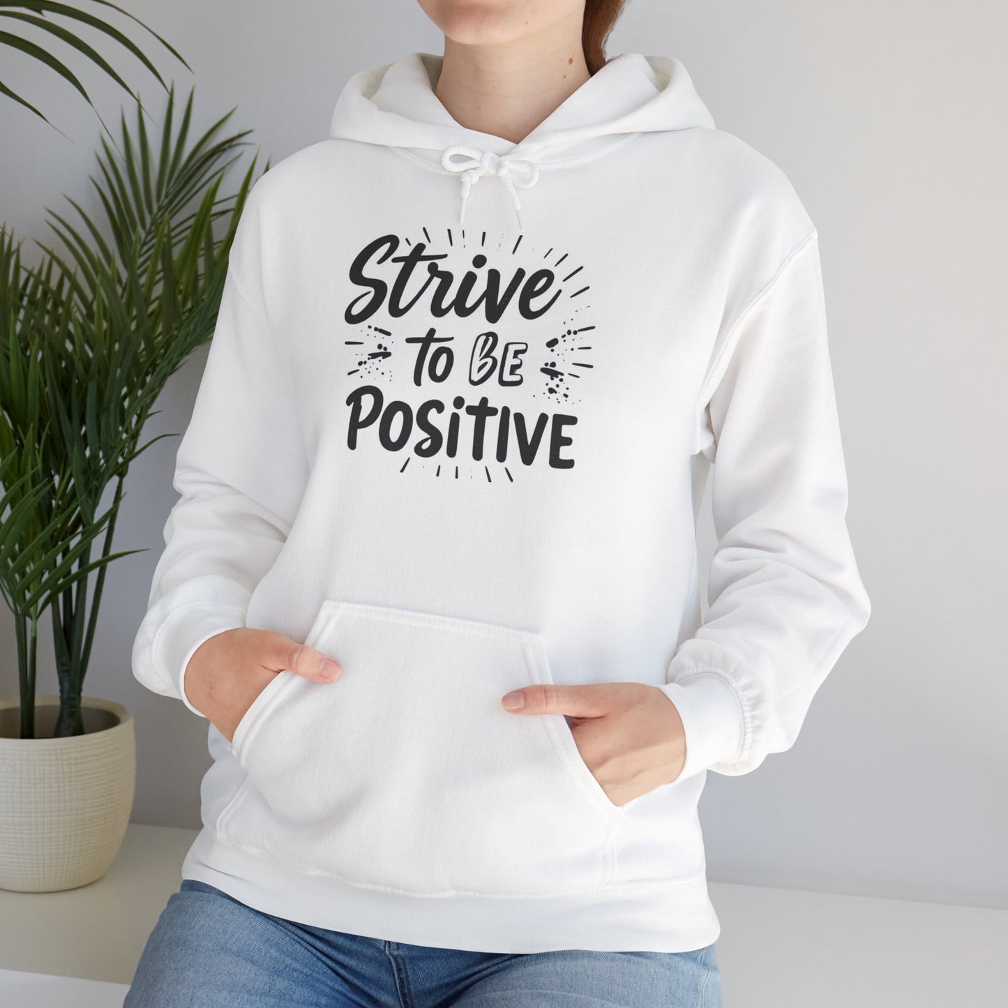 Strive To Be Positive Hoodie - Unisex Heavy Blend Sweatshirt for Everyday Comfort