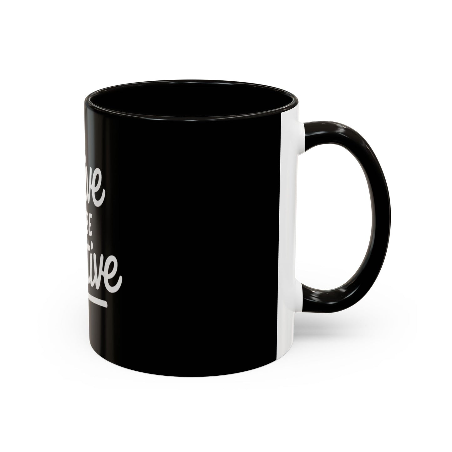 Positive Vibe Coffee Mug - Strive to Be Positive
