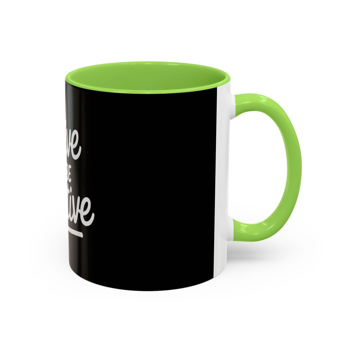 Positive Vibe Coffee Mug - Strive to Be Positive