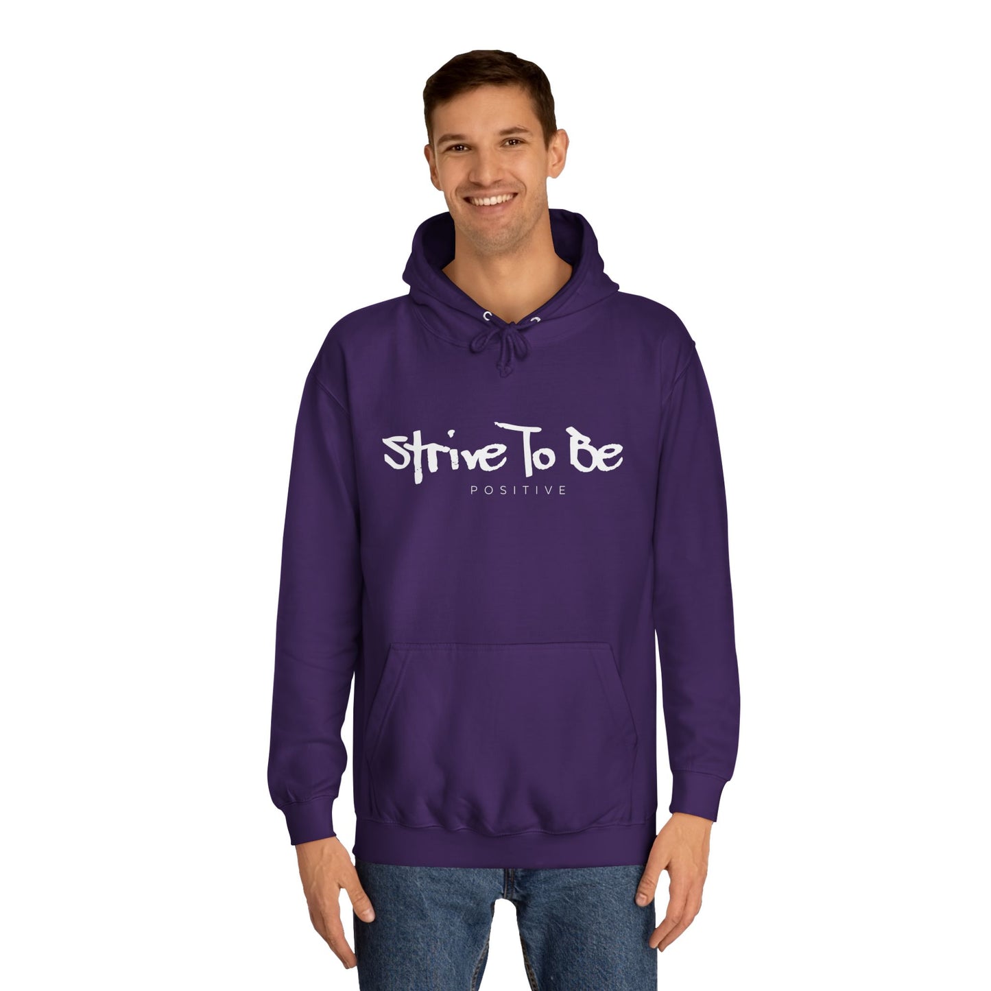 Strive To Be Positive Cozy Unisex College Hoodie