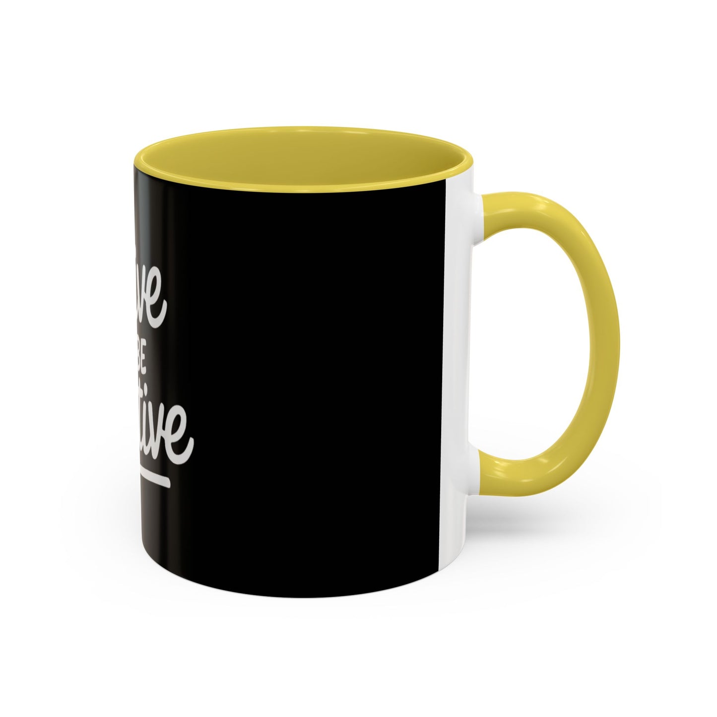 Positive Vibe Coffee Mug - Strive to Be Positive