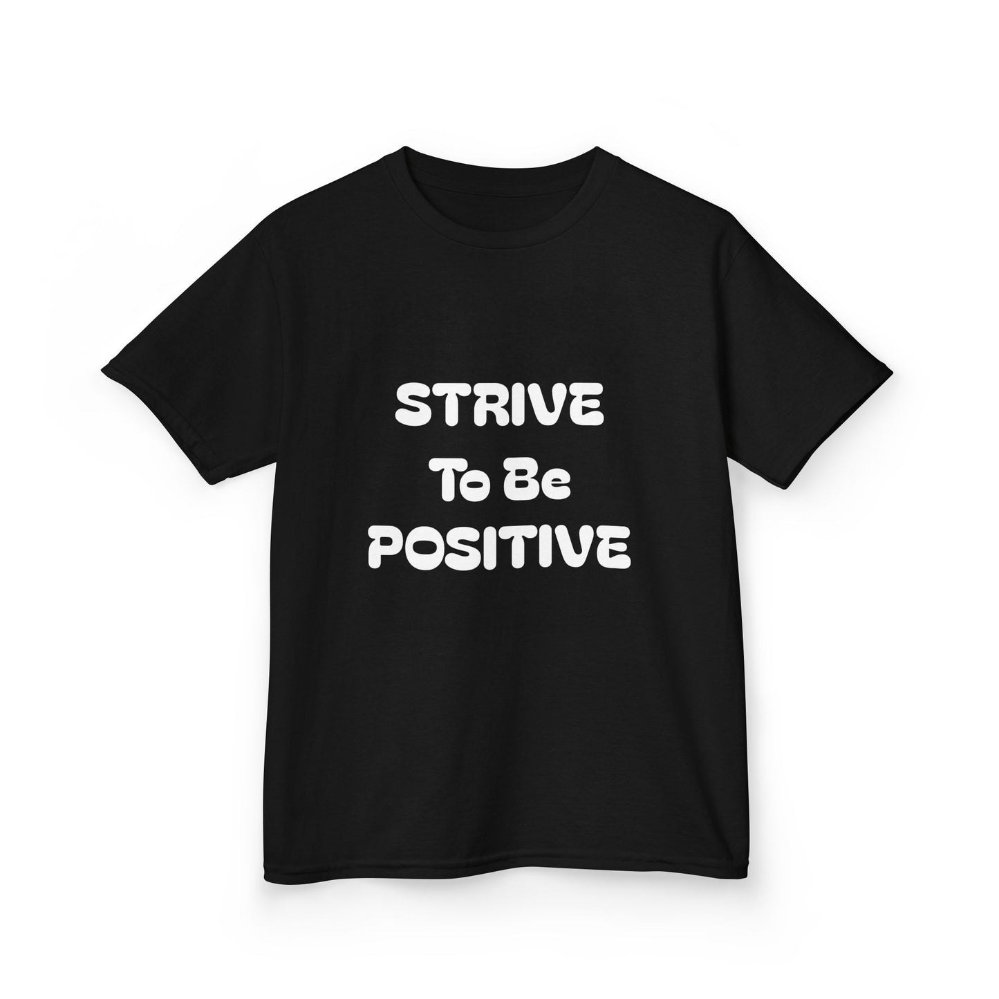 Strive To Be Positive Kids Cotton Tee Shirt