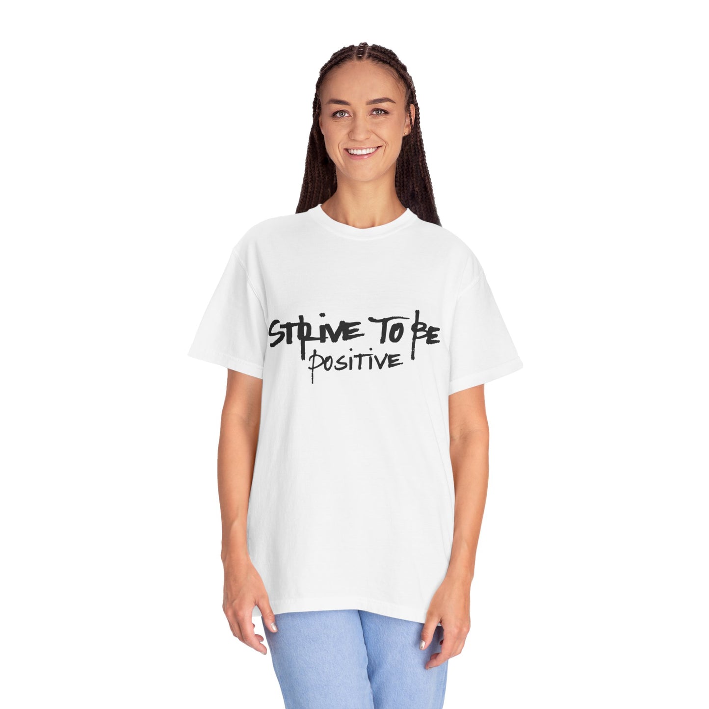Unisex Motivational T-Shirt - Strive to Be Positive