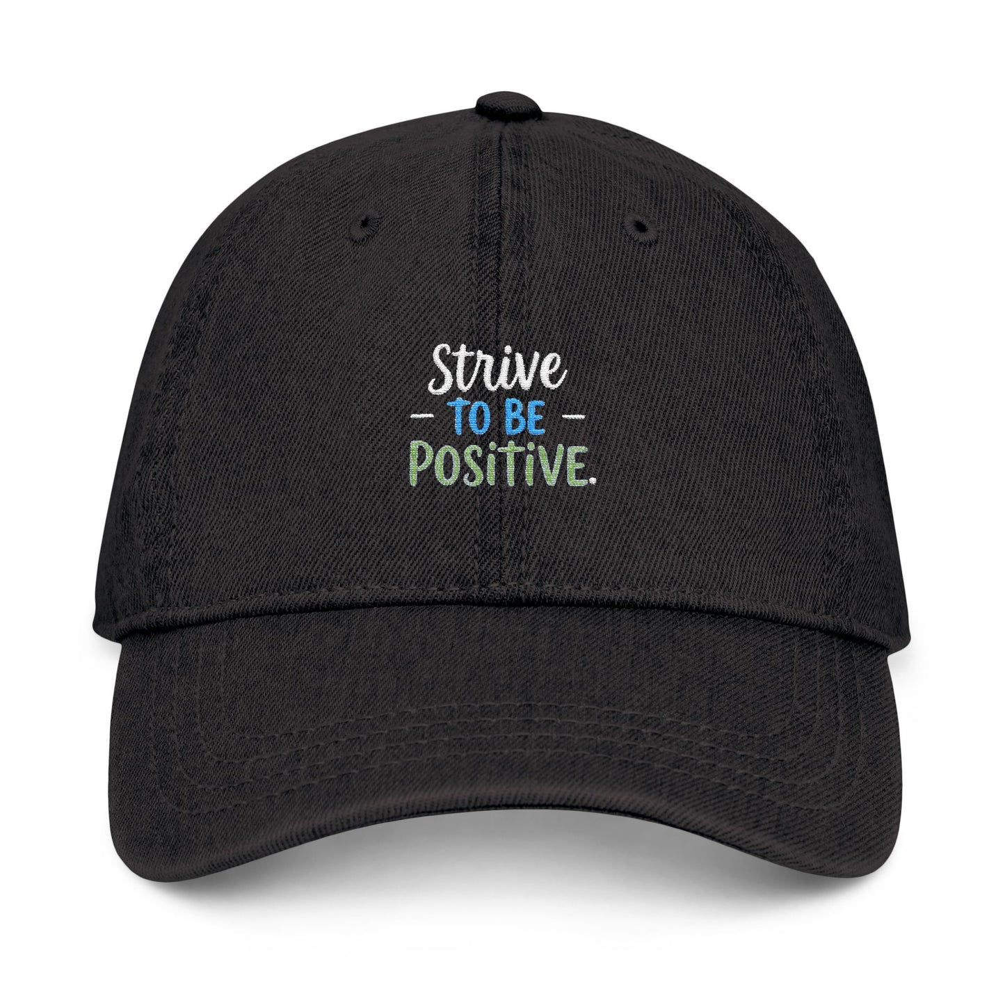 Strive To Be Positive Denim Hat (Embroidery)