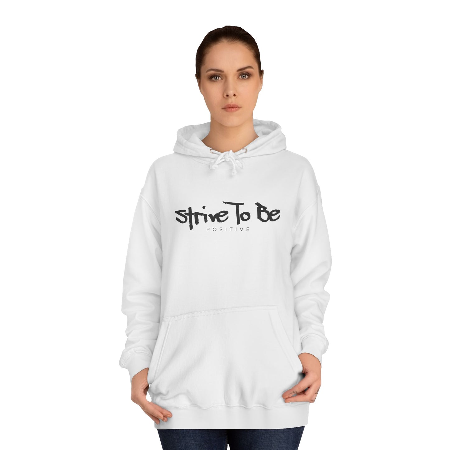 Unisex College Hoodie - Strive To Be Positive