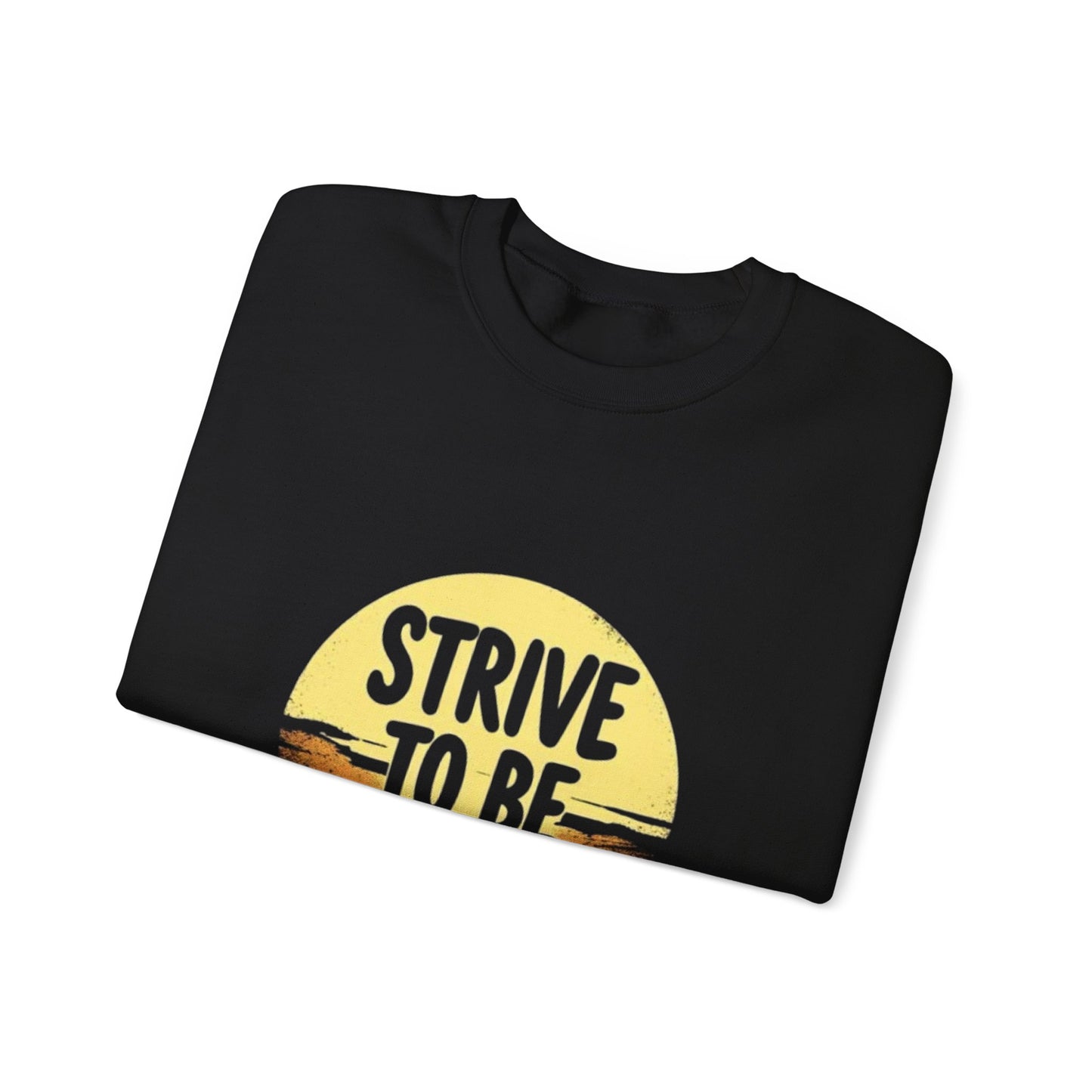 Strive To Be Positive Crewneck Sweatshirt