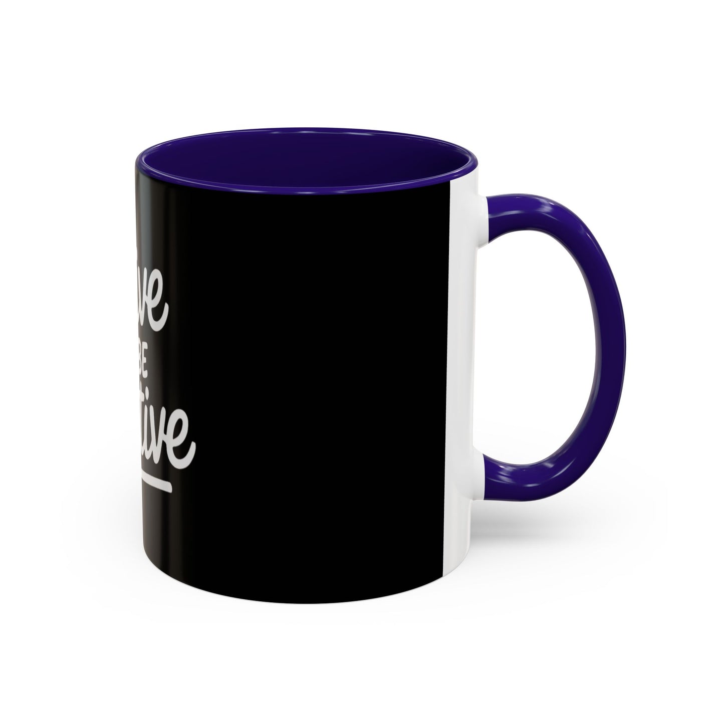Positive Vibe Coffee Mug - Strive to Be Positive