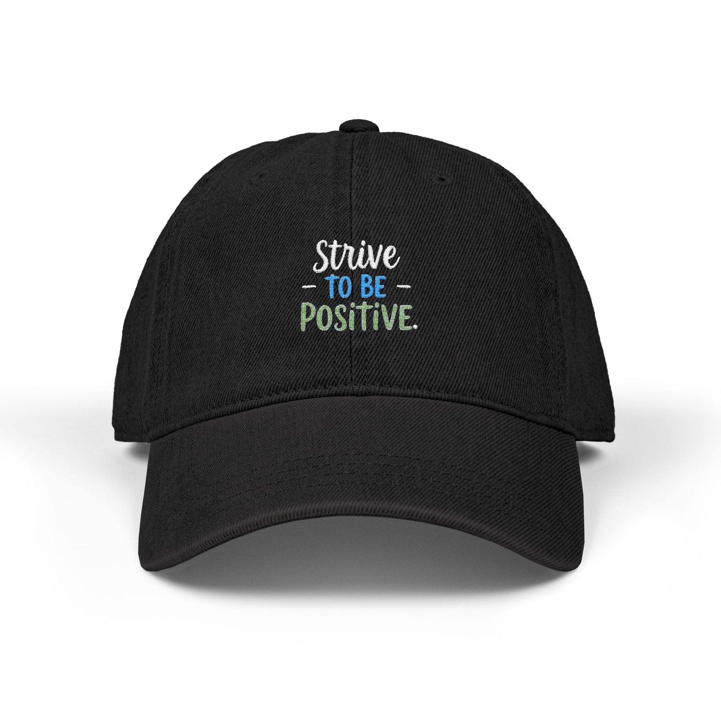 Strive To Be Positive Denim Hat (Embroidery)