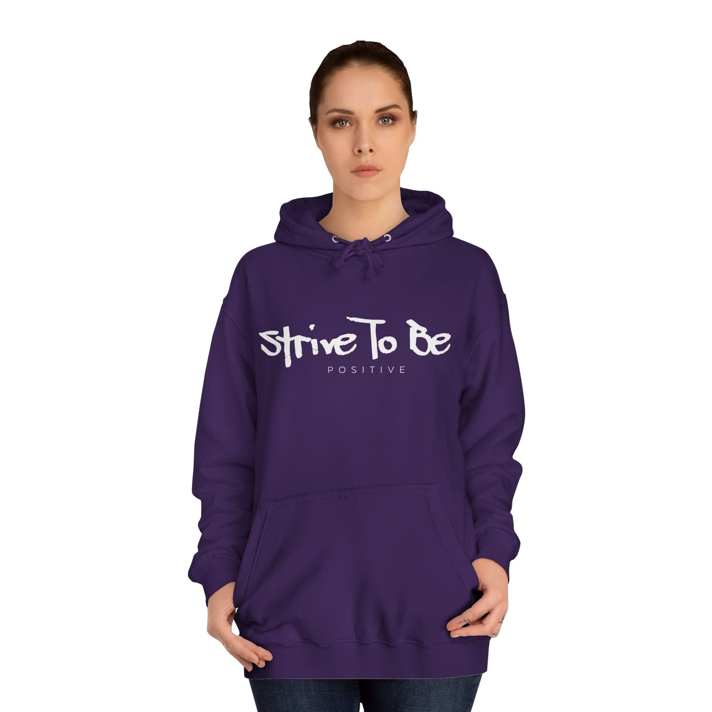 Strive To Be Positive Cozy Unisex College Hoodie