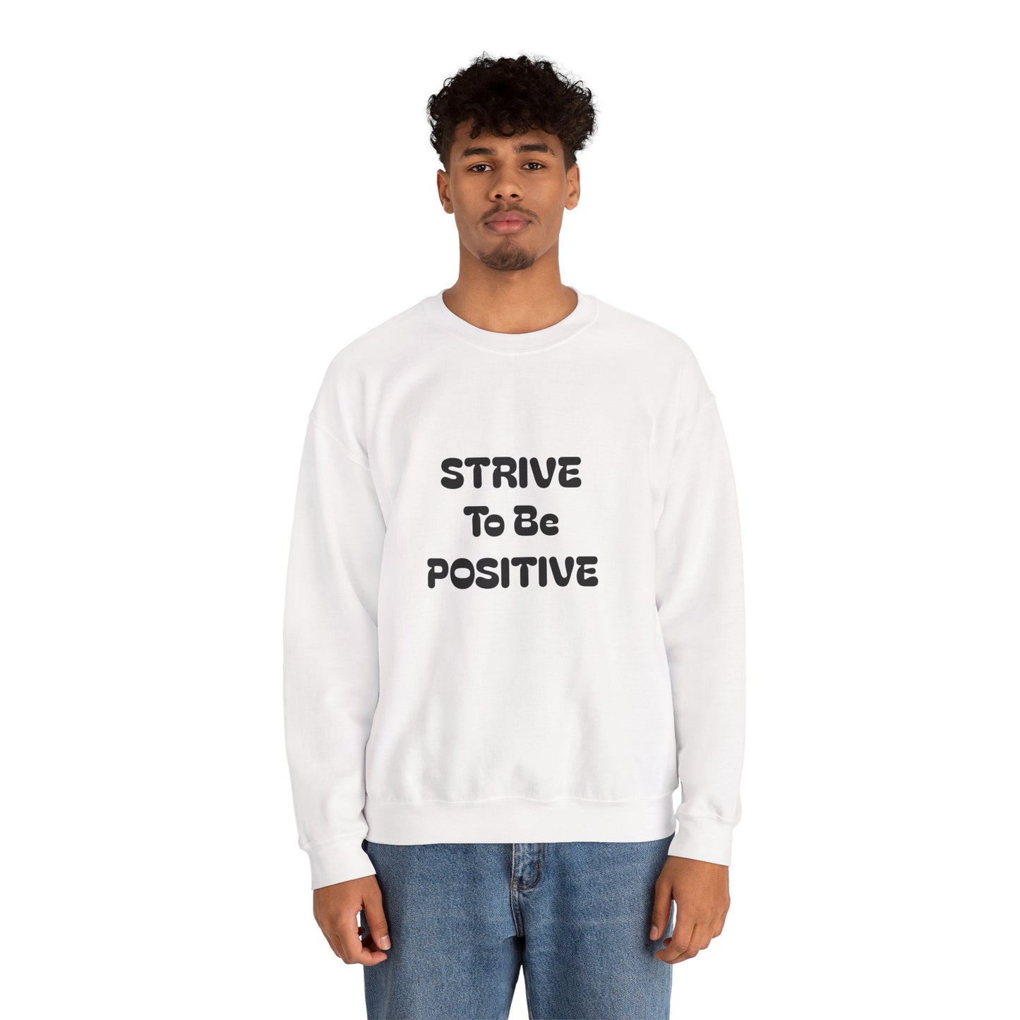 Strive To Be Positive Unisex Crewneck Sweatshirt