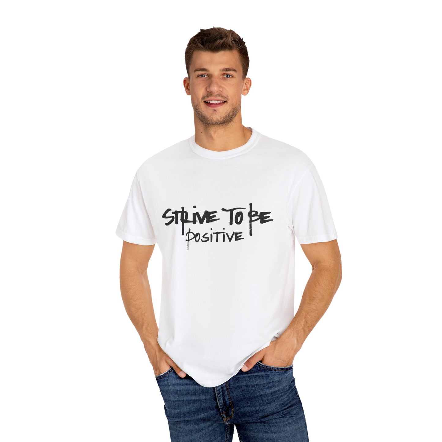 Unisex Motivational T-Shirt - Strive to Be Positive