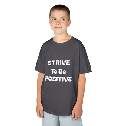 Strive To Be Positive Kids Cotton Tee Shirt