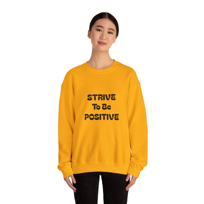 Strive To Be Positive Unisex Crewneck Sweatshirt