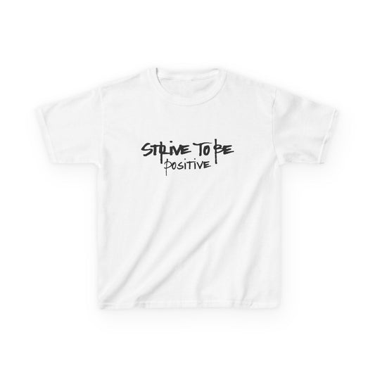 Strive To Be Positive Inspirational Kids Tee