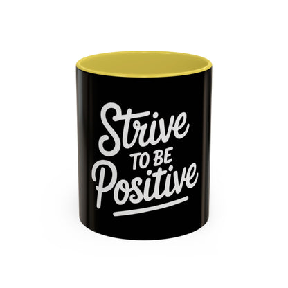 Positive Vibe Coffee Mug - Strive to Be Positive
