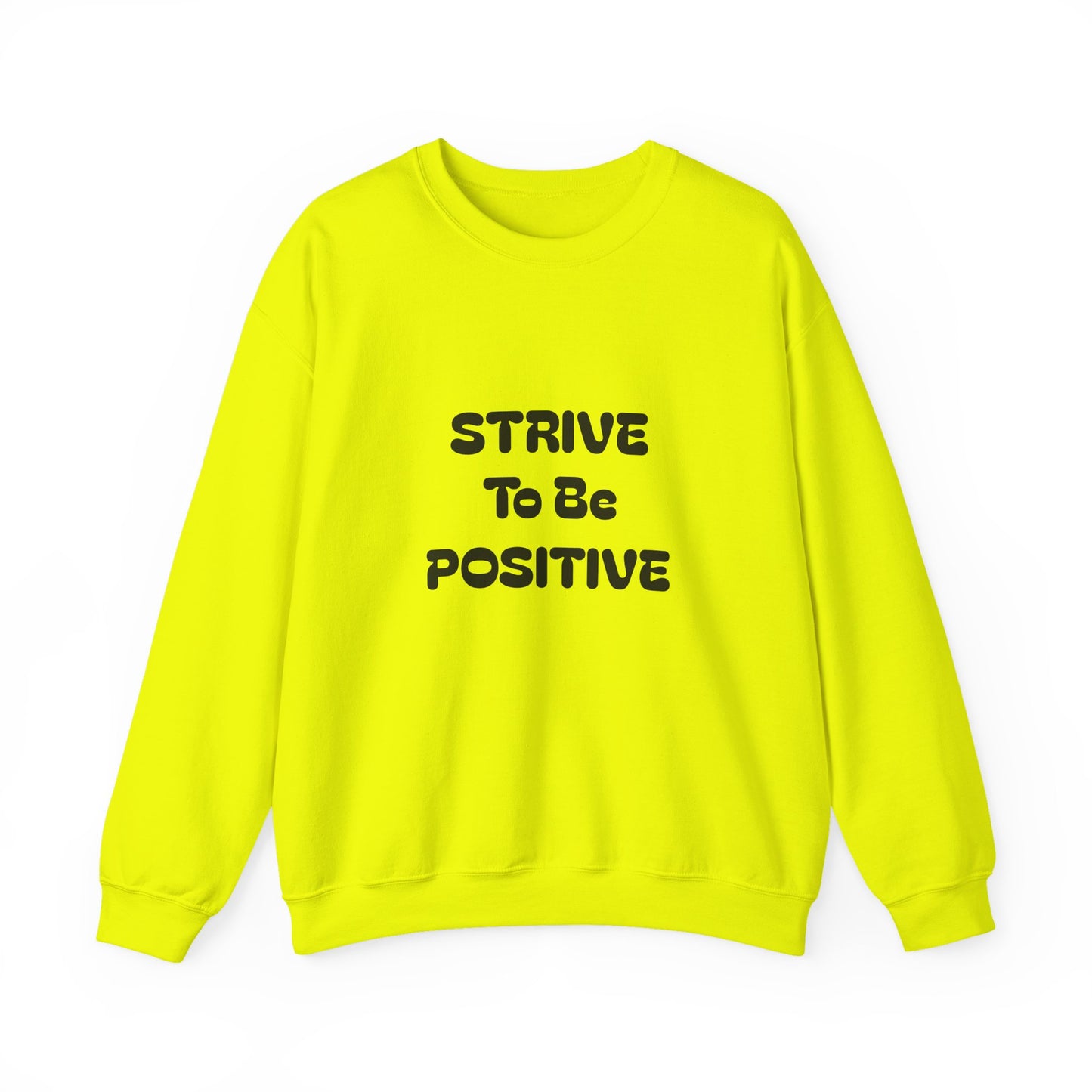 Strive To Be Positive Unisex Crewneck Sweatshirt