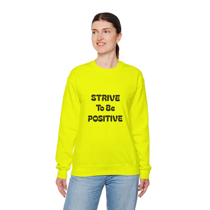 Strive To Be Positive Unisex Crewneck Sweatshirt