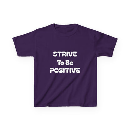 Strive To Be Positive Kids Cotton Tee Shirt