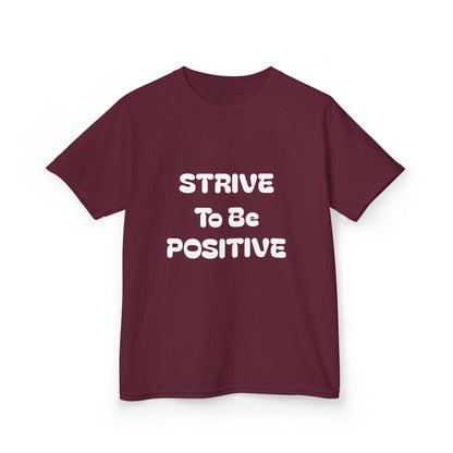Strive To Be Positive Kids Cotton Tee Shirt