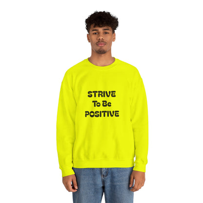 Strive To Be Positive Unisex Crewneck Sweatshirt