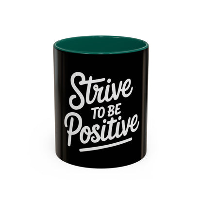 Positive Vibe Coffee Mug - Strive to Be Positive