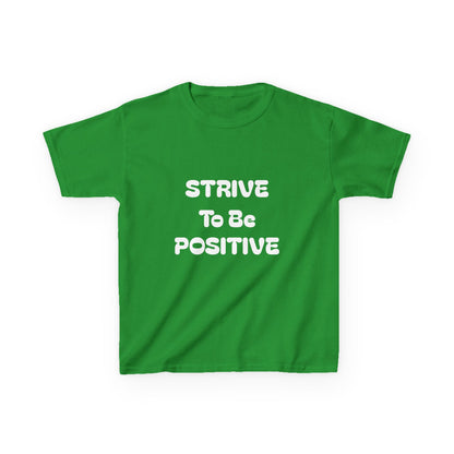 Strive To Be Positive Kids Cotton Tee Shirt