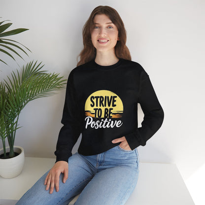 Strive To Be Positive Crewneck Sweatshirt