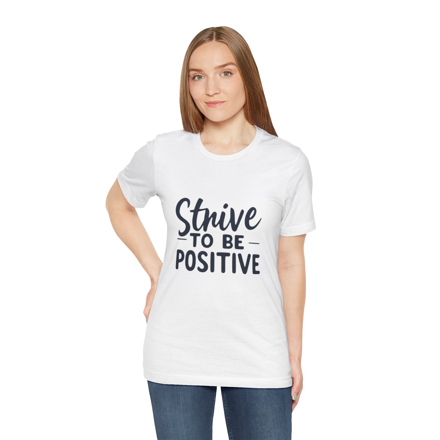 Strive To Be Positive Unisex Tee