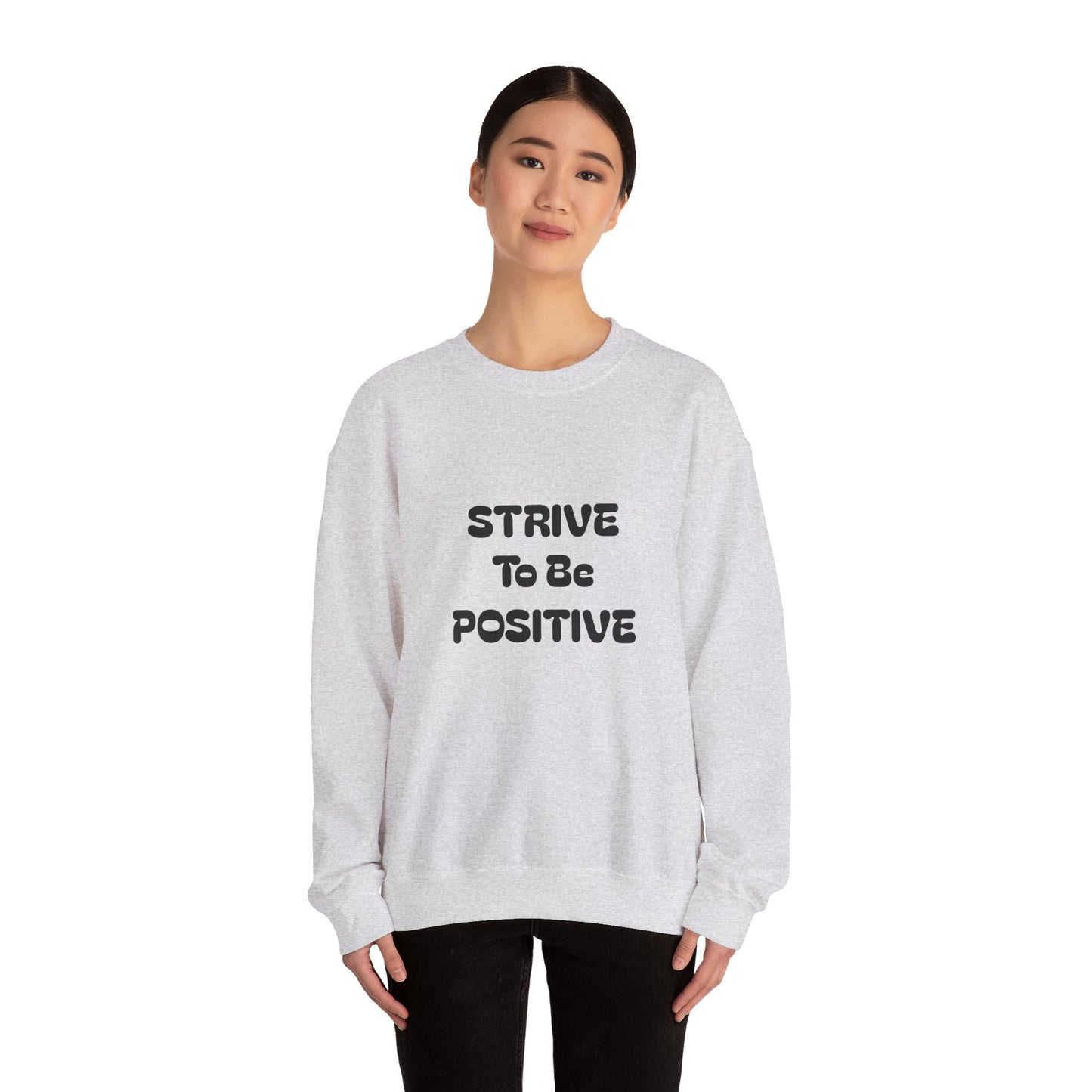 Strive To Be Positive Unisex Crewneck Sweatshirt