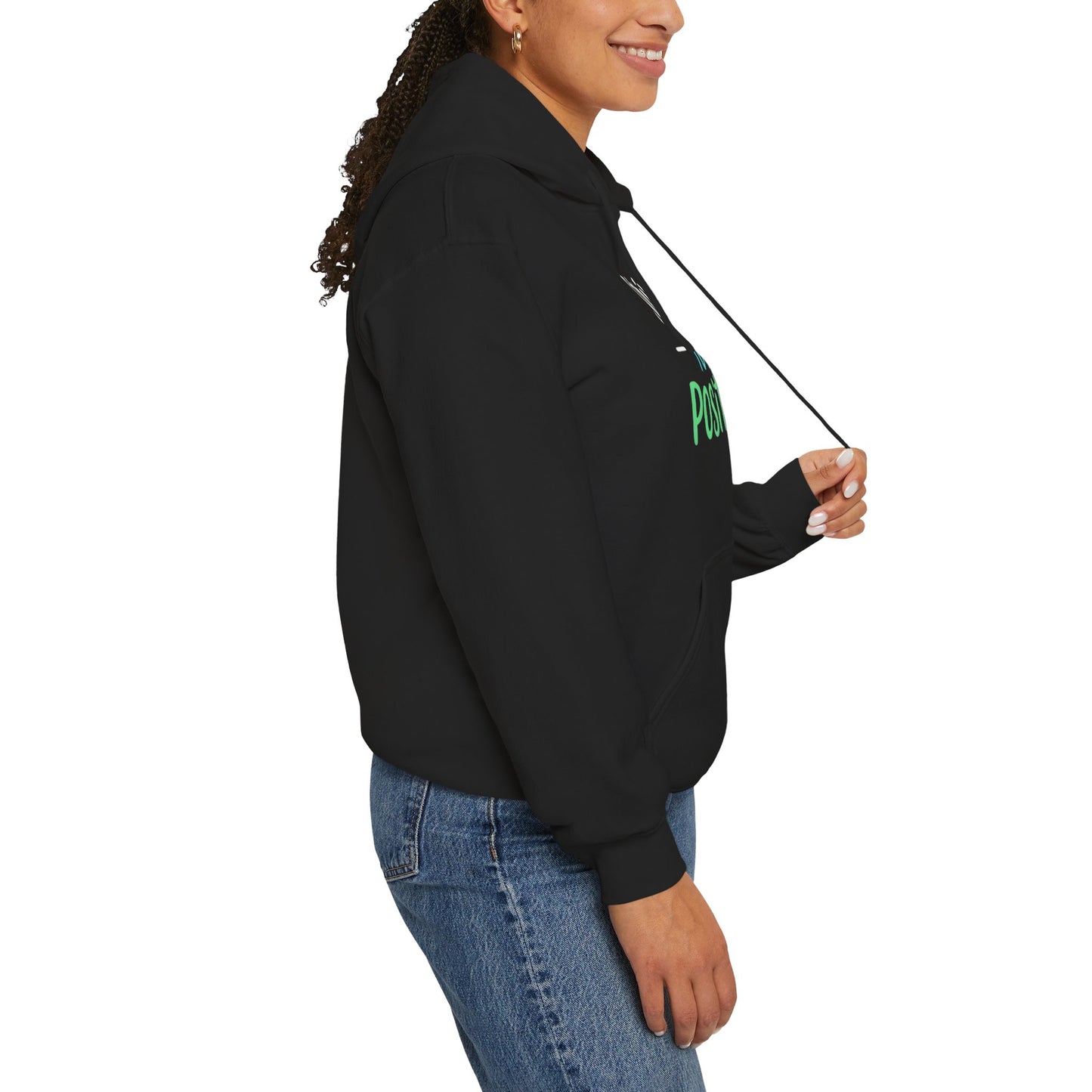 Strive To Be Positive Hoodie