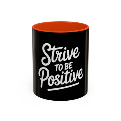 Positive Vibe Coffee Mug - Strive to Be Positive