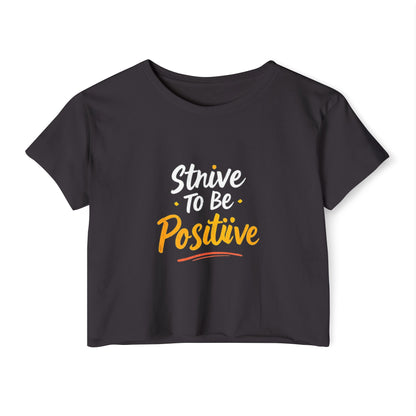 Strive to Be Positive Women's Festival Crop Top
