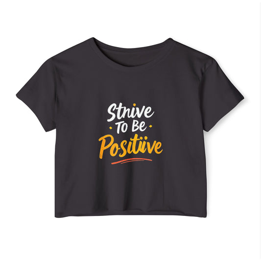 Strive to Be Positive Women's Festival Crop Top