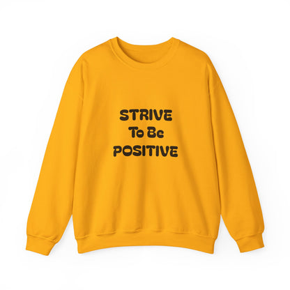 Strive To Be Positive Unisex Crewneck Sweatshirt